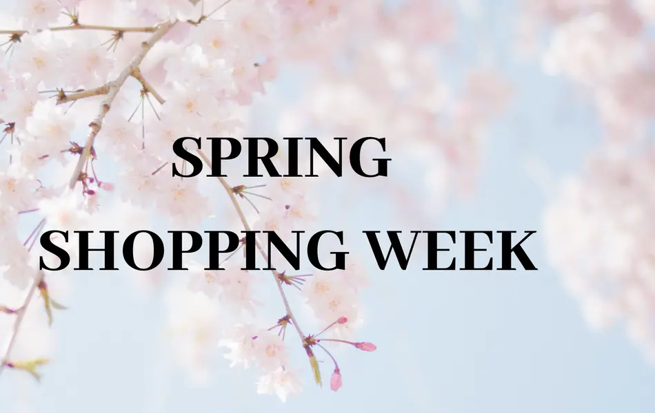 Spring Shopping Week